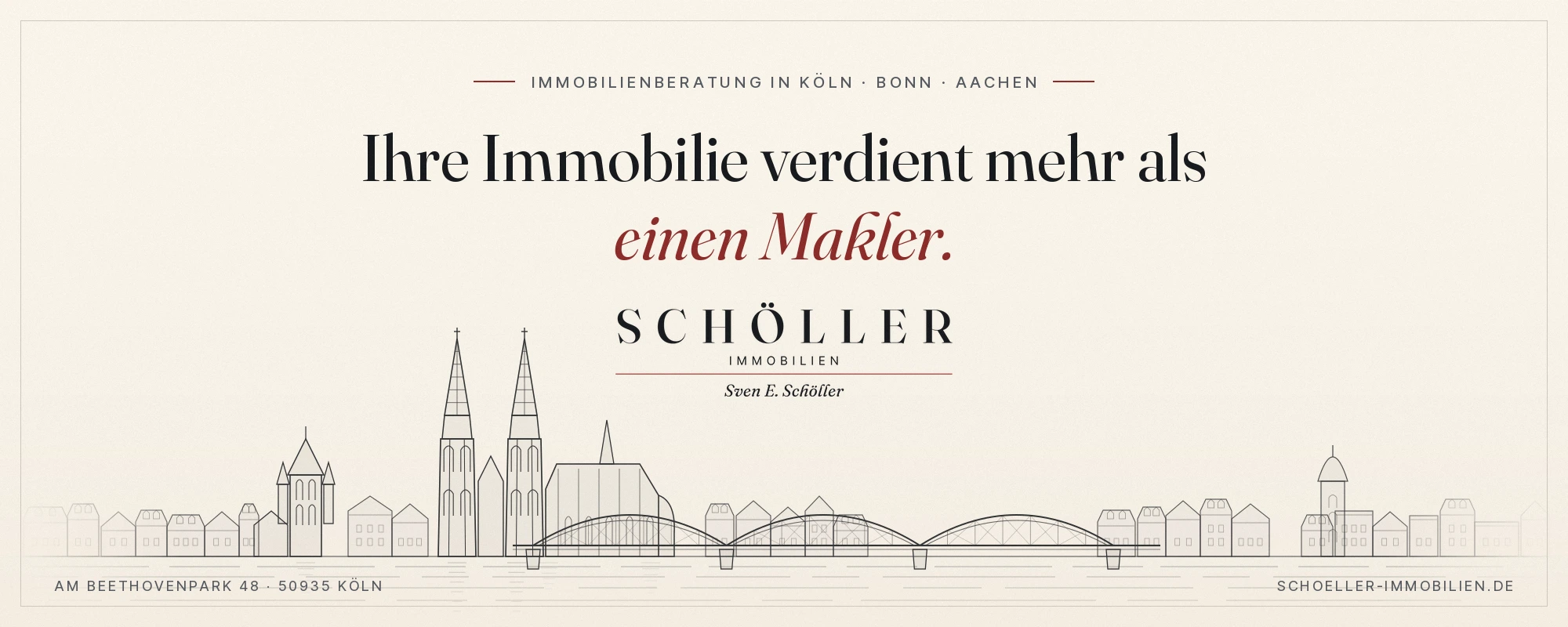 Ihre Immobilie verdient mehr als einen Makler – Schöller Immobilien, Immobilienberatung in Köln, Bonn und Aachen
